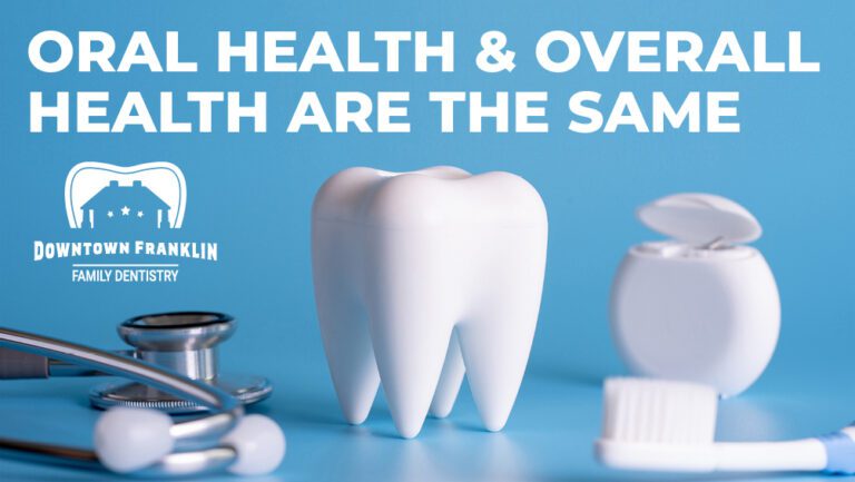 The Easiest Step for Better Health - Downtown Franklin Family Dentistry